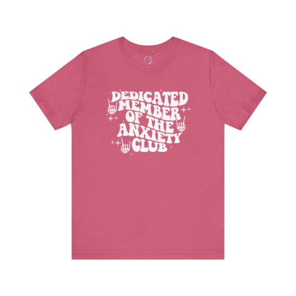 Dedicated Member of the Anxiety Club T-Shirt - Image 2