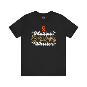 "Multiple Sclerosis Warrior" T-Shirt