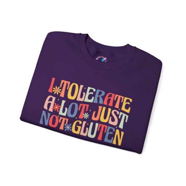 I Tolerate A Lot, Just Not Gluten Sweatshirt - Image 27