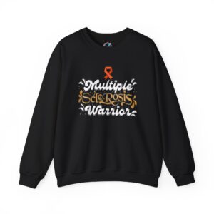 "Multiple Sclerosis Warrior" Sweatshirt
