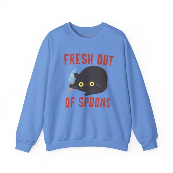 Fresh Out of Spoons Sweatshirt - Image 13
