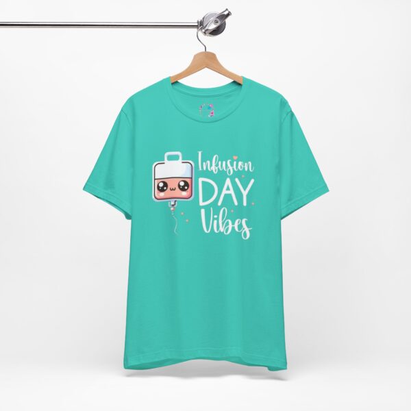 Infusion Day Vibes Unisex T-Shirt - Image 11