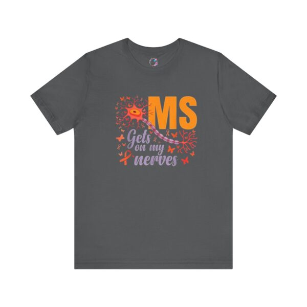 "MS Gets on My Nerves" T-Shirt - Image 9