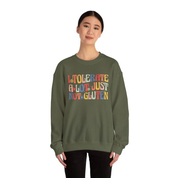 I Tolerate A Lot, Just Not Gluten Sweatshirt - Image 8