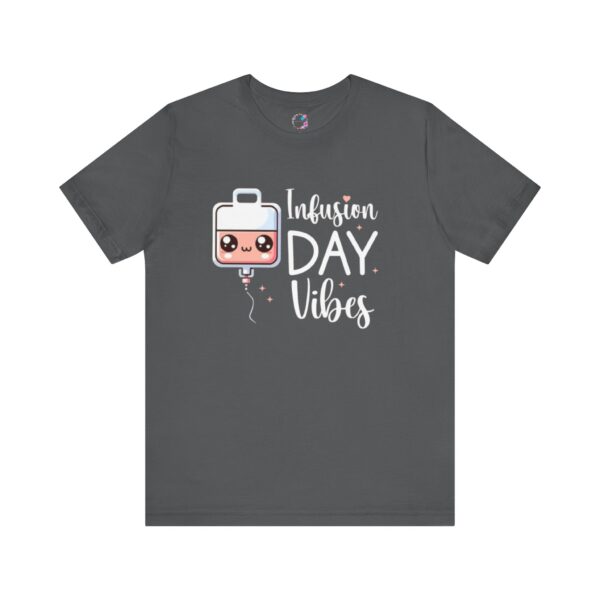 Infusion Day Vibes Unisex T-Shirt - Image 16