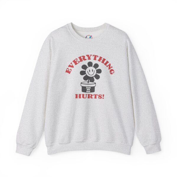 Everything Hurts Sweatshirt - Image 5