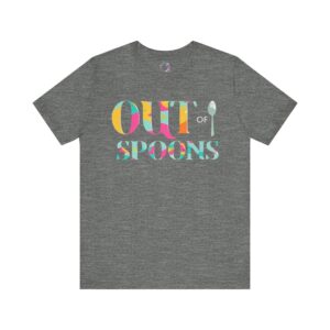 Out of Spoons T-Shirt