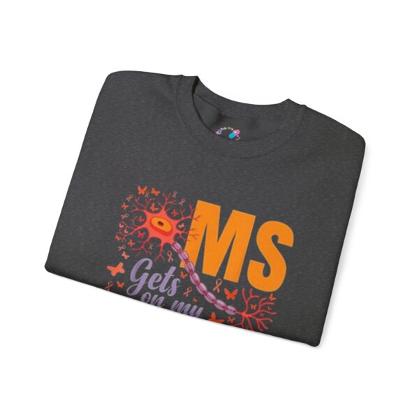 "MS Gets on My Nerves" Sweatshirt - Image 8