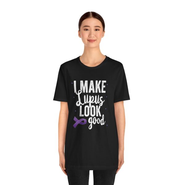 "I Make Lupus Look Good" T-Shirt - Image 3
