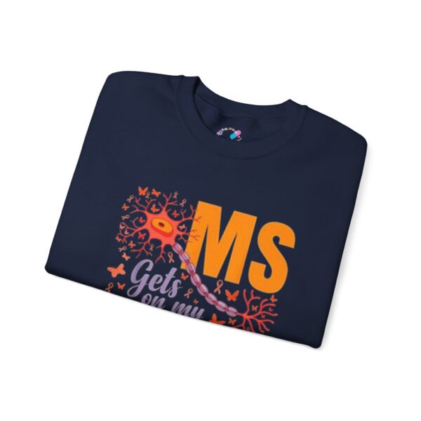 "MS Gets on My Nerves" Sweatshirt - Image 14