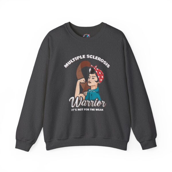 MS Warrior – Not for the Weak Sweatshirt - Image 3
