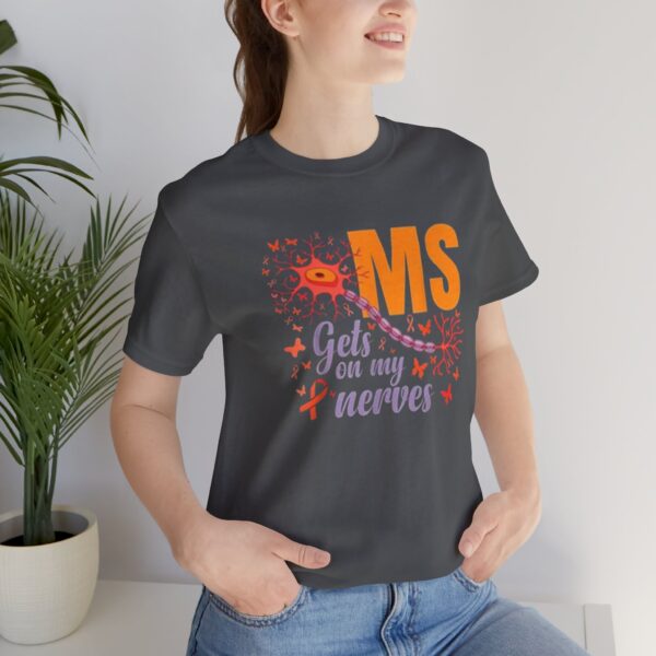 "MS Gets on My Nerves" T-Shirt - Image 11