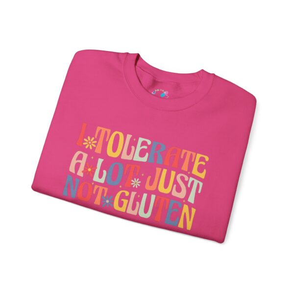 I Tolerate A Lot, Just Not Gluten Sweatshirt - Image 31