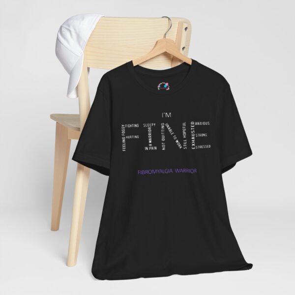 "I'm Fine" Sarcastic Fibromyalgia Warrior T-Shirt - Image 2