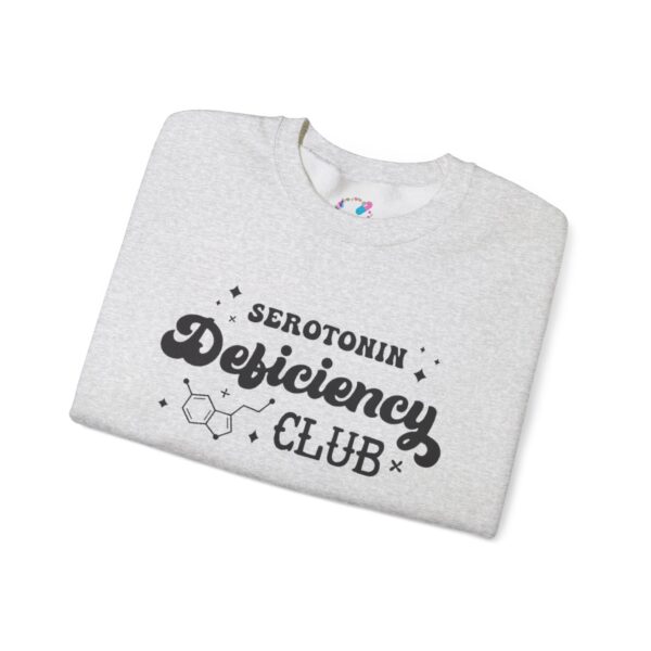 Serotonin Deficiency Club Sweatshirt - Image 7