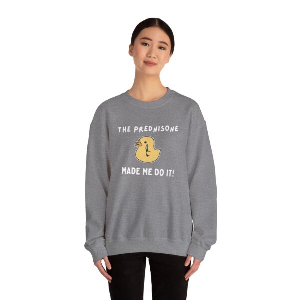The Prednisone Made Me Do It Sweatshirt - Image 4