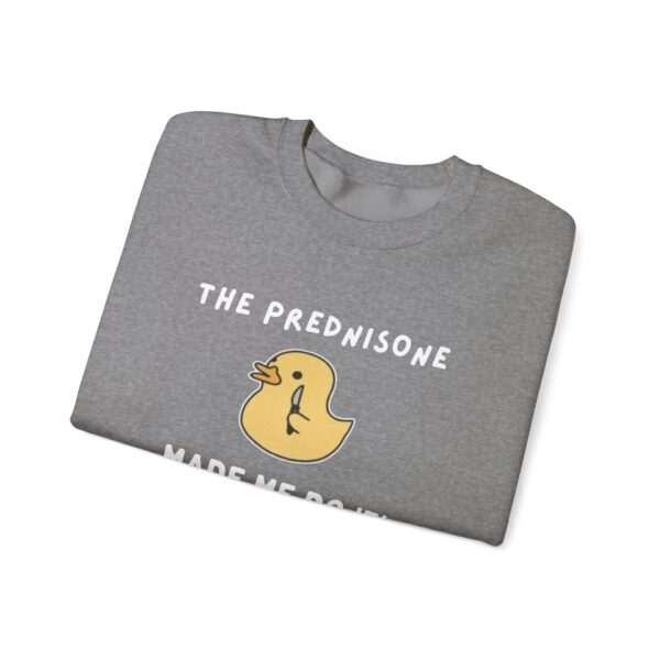 The Prednisone Made Me Do It Sweatshirt - Image 3