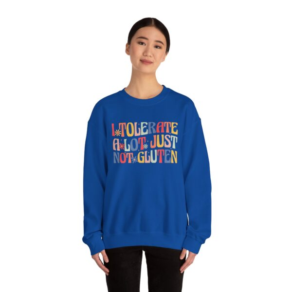 I Tolerate A Lot, Just Not Gluten Sweatshirt - Image 24
