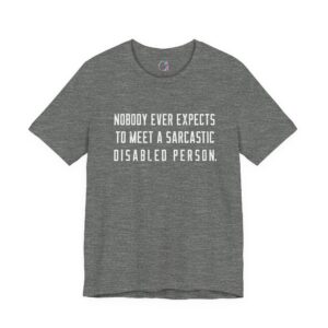 Sarcastic Disabled Person T-Shirt