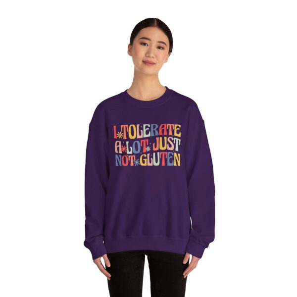 I Tolerate A Lot, Just Not Gluten Sweatshirt - Image 28