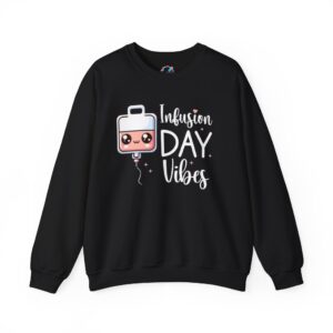 Infusion Day Vibes Sweatshirt