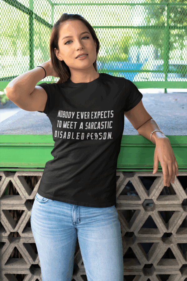 Sarcastic Disabled Person T-Shirt - Image 4