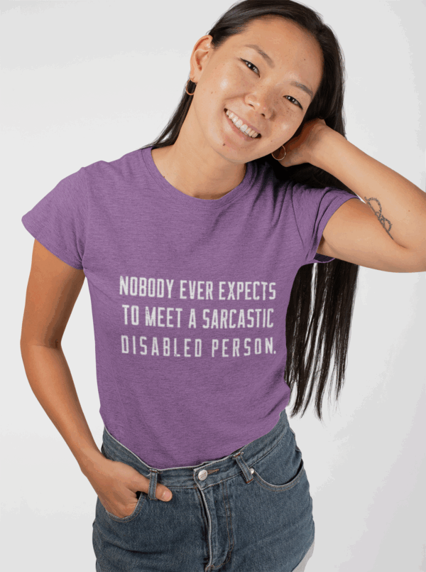 Sarcastic Disabled Person T-Shirt - Image 8