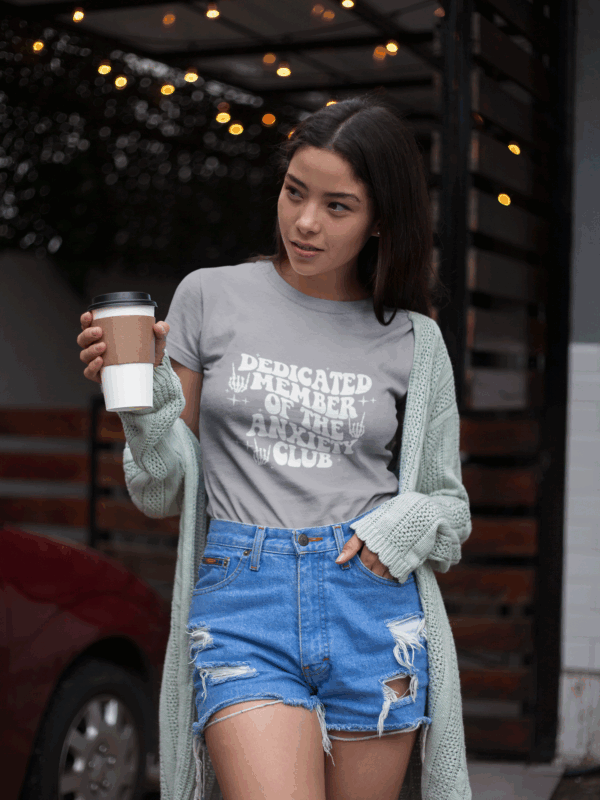 Dedicated Member of the Anxiety Club T-Shirt - Image 5