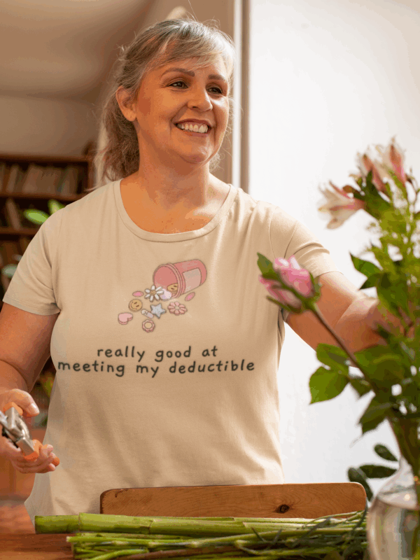 Really Good at Meeting My Deductible T-Shirt - Image 5