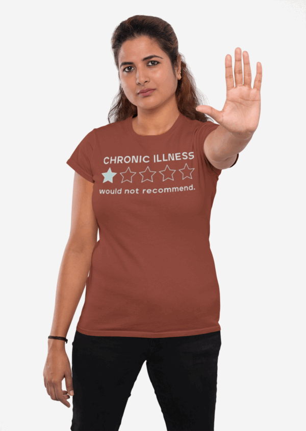 Chronic Illness Would Not Recommend T-Shirt - Image 6