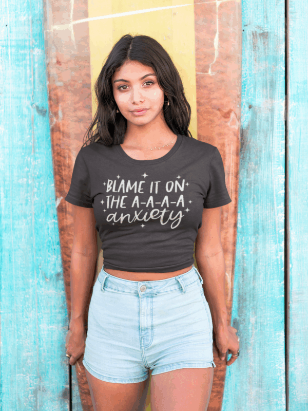 Blame It on the A-A-A-A Anxiety T-Shirt - Image 2