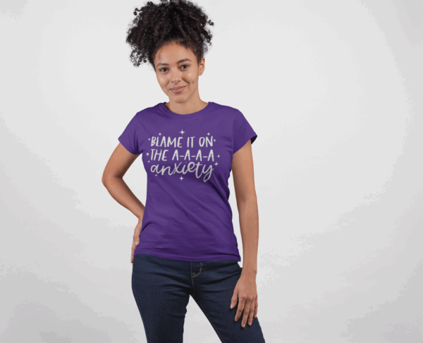 Blame It on the A-A-A-A Anxiety T-Shirt - Image 6