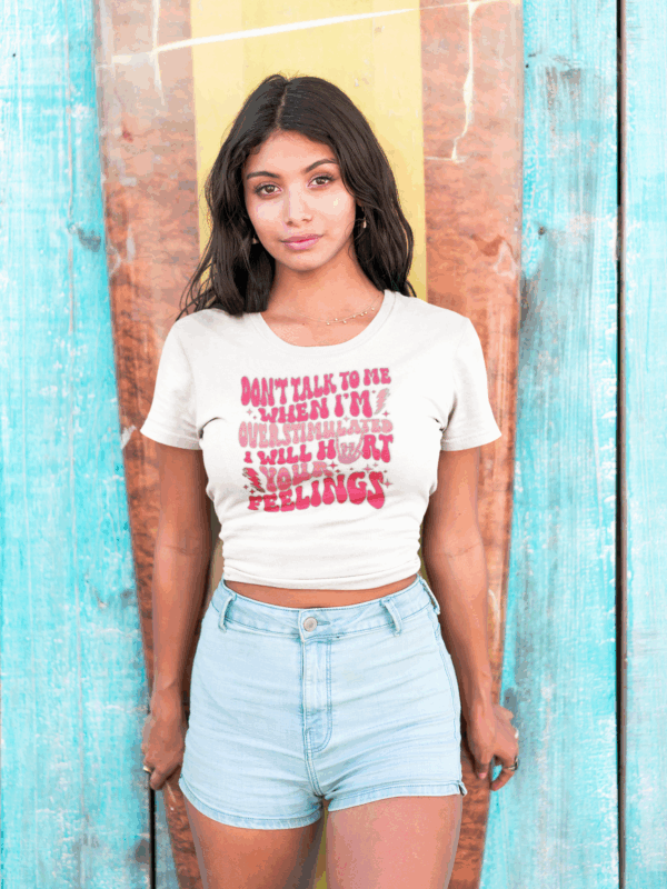 Don't Talk to Me When I'm Overstimulated T-Shirt - Image 2