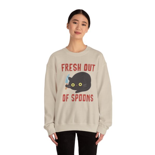 Fresh Out of Spoons Sweatshirt - Image 12