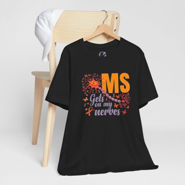 "MS Gets on My Nerves" T-Shirt - Image 6