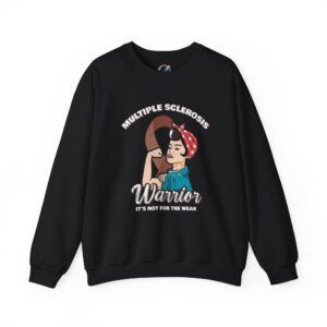 MS Warrior – Not for the Weak Sweatshirt