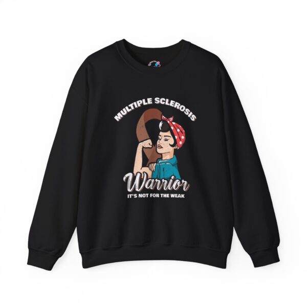 MS Warrior – Not for the Weak Sweatshirt