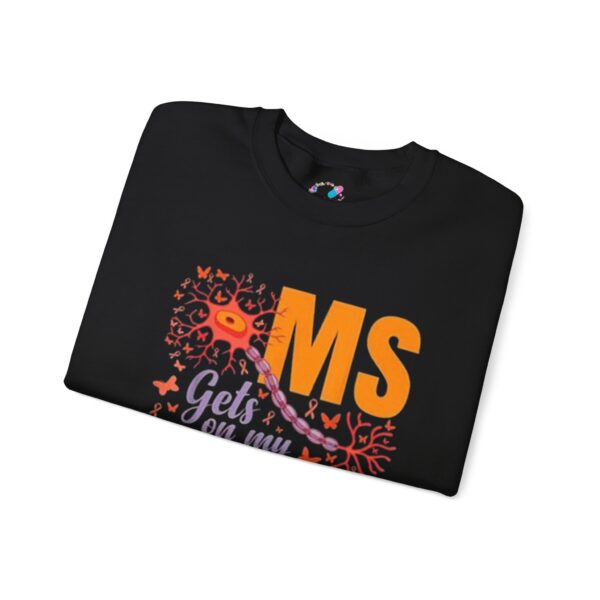 "MS Gets on My Nerves" Sweatshirt - Image 5
