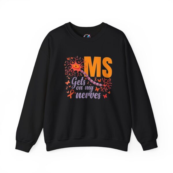 "MS Gets on My Nerves" Sweatshirt - Image 4