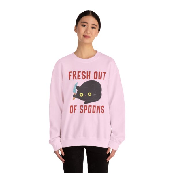 Fresh Out of Spoons Sweatshirt - Image 24