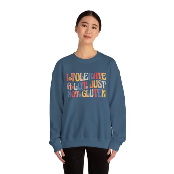 I Tolerate A Lot, Just Not Gluten Sweatshirt - Image 20