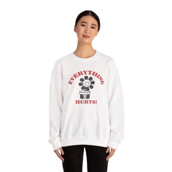 Everything Hurts Sweatshirt - Image 4