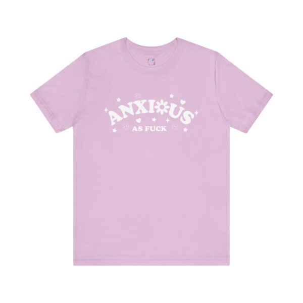Anxious As F*ck T-Shirt
