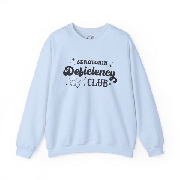 Serotonin Deficiency Club Sweatshirt - Image 17