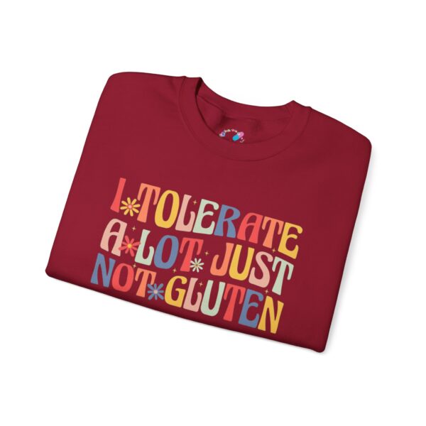 I Tolerate A Lot, Just Not Gluten Sweatshirt - Image 35