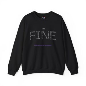 "I'm Fine" Sarcastic Fibromyalgia Warrior Sweatshirt