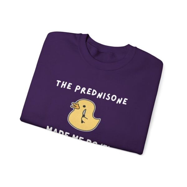 The Prednisone Made Me Do It Sweatshirt - Image 23