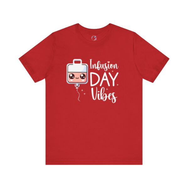 Infusion Day Vibes Unisex T-Shirt - Image 22