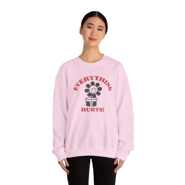 Everything Hurts Sweatshirt - Image 20