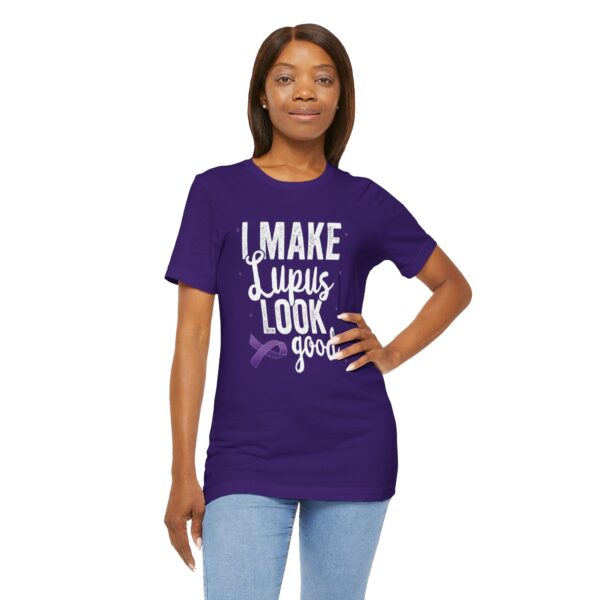 "I Make Lupus Look Good" T-Shirt - Image 12